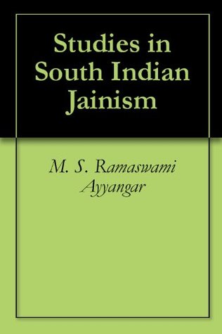 Studies in South Indian Jainism (Kindle Edition)
