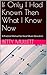 If Only I Had Known Then What I Know Now: A Practical Manual for Vocal Music Educators