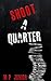 Shoot A Quarter