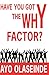 Have You Got The Why "Y" Factor?