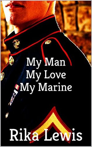 My Man, My Love, My Marine (Kindle Edition)
