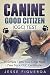 CANINE GOOD CITIZEN (CGC) TEST, 10 simple tests to pass for a CGC certificate from the American Kennel Club (AKC)