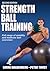 Strength Ball Training