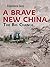 A Brave New China. The big Change