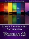 Love's Landscapes Anthology Volume 13 Love's Landscapes Anthology Volume 13
