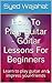 How To Play Guitar - Guitar Lessons For Beginners by Syed Wajahat
