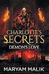Charlotte's Secrets by Maryam Malik