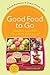 Good Food to Go by Brenda Bradshaw