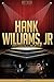 Hank, Williams jr, Unauthorized & Uncensored (All Ages Deluxe Edition with Videos)