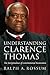 Understanding Clarence Thomas: The Jurisprudence of Constitutional Restoration