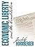 Economic Liberty and the Constitution by Jacob Hornberger