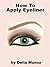 How to Apply Eyeliner by Delia Munoz