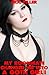 My Roommate Changed Me Into a Goth Girl by Eric Filler