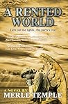 A Rented World by Merle Temple A Rented World by Merle Temple