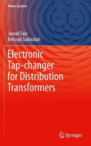 Electronic Tap-changer for Distribution Transformers (Power Systems Book 2)