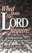 What Does the Lord Require?: Meditations on Major Moral and Social Issues