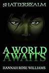 A World Awaits (Shatterrealm Book 1)