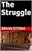 The Struggle by Brian   Storm