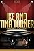 Ike and Tina Turner Unautho...