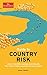 The Economist Guide to Country Risk (Economist Guides)