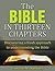 The Bible in Thirteen Chapters: Discovering a Fresh Approach to Understanding the Bible (Bible Study)