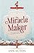 The Miracle Maker by Ann Acton