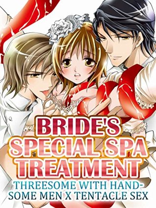 Bride's Special Spa Treatment (TL Manga): With handsome men x Tentacle Sex