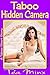 Taboo Hidden Camera