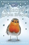 A Snowy Robin Rescue (RSPCA Book 10)