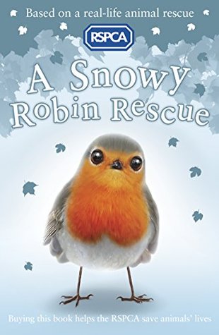 A Snowy Robin Rescue (RSPCA Book 10)