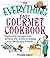 The Everything Easy Gourmet Cookbook: Over 250 Distinctive recipes from arounf the world to please your family and friends (Everything® Series)