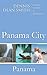 Panama City Panama: Come Play in the Miami of Latin America!