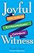 Joyful Witness: How to Be an Extraordinary Catholic