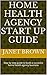 HOME HEALTH AGENCY START UP...