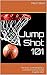Jump Shot 101: The keys to developing a consistent and accurate in-game shot
