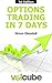 Options trading in 7 days: ...