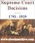 Supreme Court Decisions 1793-1919