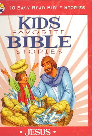 Kids favorite Bible stories: Jesus