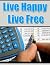 Live Happy Live Free