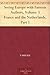 Seeing Europe with Famous Authors, Volume 3 France and the Netherlands, Part 1