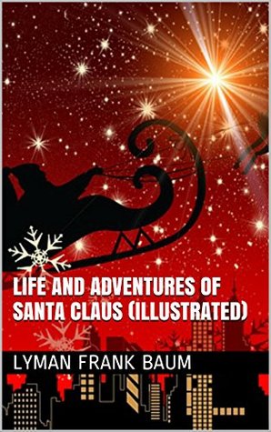 Life and Adventures of Santa Claus