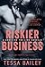 Riskier Business (Crossing the Line, #0.5)
