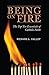 Being on Fire: The Top Ten Essentials of Catholic Faith: The Topten Essentials of Catholic Faith