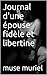 Journal d'une épouse fidèle et libertine (French Edition)