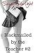 Blackmailed by the Teacher #2 (A Taboo Lesbian Student/Teacher Story)