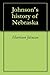Johnson's history of Nebraska