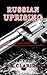 Russian Uprising by S.R. Claridge