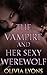 The Vampire and Her Sexy Werewolf (Shapeshifter Romantic Erotica) (Paranormal Pleasures Book 2)