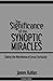 The Significance of the Synoptic Miracles