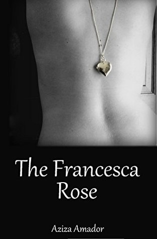The Francesca Rose (Kindle Edition)
